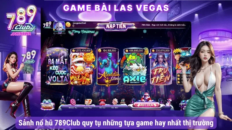 Top Các Game Nổ Hũ 789Club Dễ Nổ Nhất 2025 Game Nổ Hũ 789Club